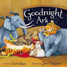Goodnight, Ark - 9780310749387 by Laura Sassi, Jane Chapman, 9780310749387