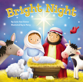 Bright Night by Lorie Ann Grover, Jo Parry, 9780310757368