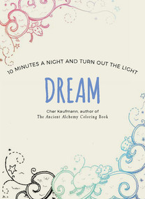 Dream (10 Minutes a Night and Turn Out the Light) by Cher Kaufmann, 9781581574685