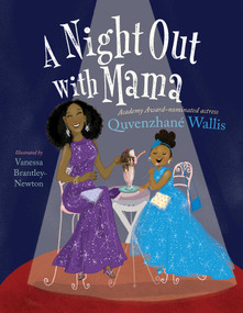 A Night Out with Mama by Quvenzhané Wallis, Vanessa  Brantley-Newton, 9781481458801