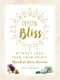 Crystal Bliss (Attract Love. Feed Your Spirit. Manifest Your Dreams.) by Devi Brown, 9781507202609