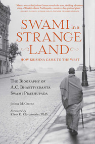 Swami in a Strange Land (How Krishna Came to the West) - 9781683831747 by Joshua M. Greene, 9781683831747