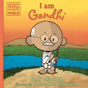 I am Gandhi by Brad Meltzer, Christopher Eliopoulos, 9780735228702