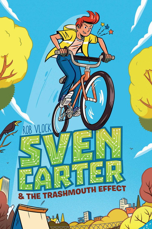 Sven Carter & the Trashmouth Effect by Rob Vlock, 9781481490146