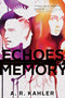 Echoes of Memory - 9781481432610 by A. R. Kahler, 9781481432610
