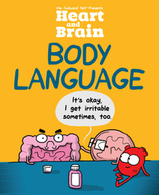 Heart and Brain: Body Language (An Awkward Yeti Collection) by The Awkward Yeti, Nick Seluk, 9781449487126