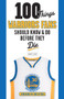 100 Things Warriors Fans Should Know & Do Before They Die by Danny Leroux, Bob Myers, 9781629374796