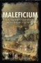Maleficium (Witchcraft and Witch Hunting in the West) by Gordon Napier, 9781445665108