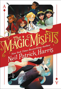 The Magic Misfits - 9780316439848 by Neil Patrick Harris, Lissy Marlin, Kyle Hilton, 9780316439848