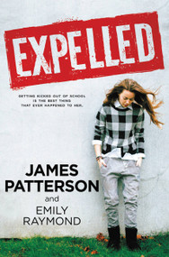 Expelled by James Patterson, Emily Raymond, 9780316440394