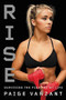 Rise (Surviving the Fight of My Life) by Paige VanZant, 9780316472265