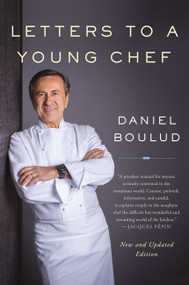 Letters to a Young Chef by Daniel Boulud, 9780465093427