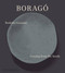 Borago (Coming from the South) by Rodolfo Guzman, Andoni Aduriz, Andrea Petrini, 9780714873978