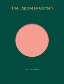 The Japanese Garden by Sophie Walker, 9780714874777