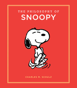 The Philosophy of Snoopy by Charles M. Schulz, 9780762463541