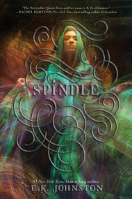 Spindle - 9781484776186 by E. K. Johnston, 9781484776186