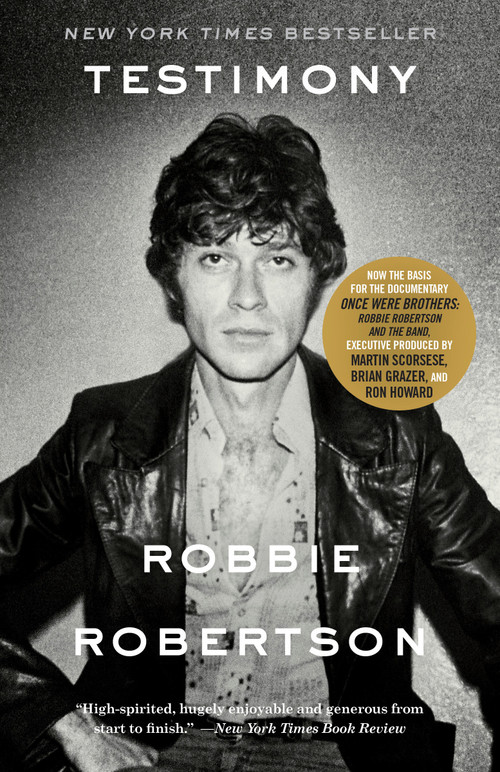 Testimony (A Memoir) by Robbie Robertson, 9780307889799