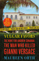 Vulgar Favors (The Assassination of Gianni Versace) by Maureen Orth, 9780385334358