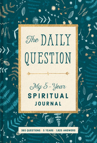 The Daily Question (My Five-Year Spiritual Journal) by WaterBrook, 9780735290815