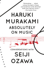 Absolutely on Music (Conversations) - 9780804173728 by Haruki Murakami, Seiji Ozawa, Jay Rubin, 9780804173728