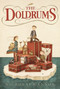 The Doldrums - 9780062320957 by Nicholas Gannon, 9780062320957