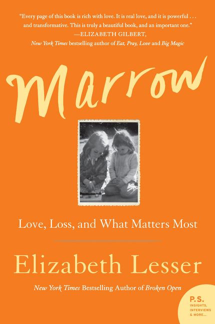 Marrow (Love, Loss, and What Matters Most) by Elizabeth Lesser, 9780062367655