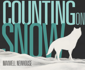 Counting on Snow - 9781770499928 by Maxwell Newhouse, 9781770499928
