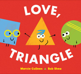 Love, Triangle by Marcie Colleen, Bob Shea, 9780062410849