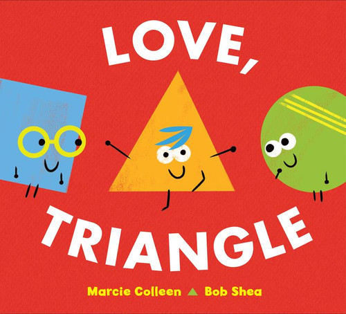 Love, Triangle by Marcie Colleen, Bob Shea, 9780062410849