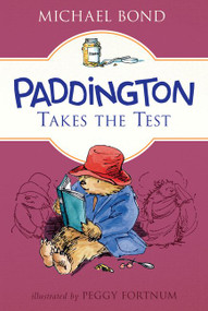 Paddington Takes the Test - 9780062433077 by Michael Bond, Peggy Fortnum, 9780062433077