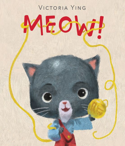 Meow! by Victoria Ying, Victoria Ying, 9780062440969