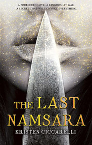 The Last Namsara by Kristen Ciccarelli, 9780062567987