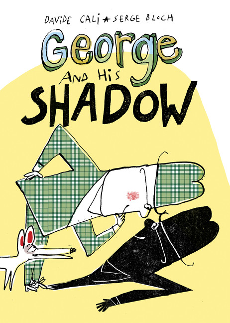 George and His Shadow by Davide Cali, Serge Bloch, 9780062568304