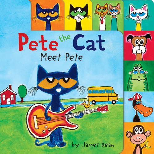 Pete the Cat: Meet Pete (A Tabbed Board Book for Kids) by James Dean, Kimberly Dean, James Dean, 9780062675170