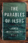 The Parables of Jesus - 9780802414496 by James Montgomery Boice, 9780802414496