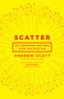 Scatter (Go Therefore and Take Your Job With You) by Andrew Scott, 9780802412904