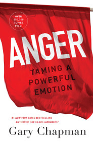 Anger (Taming a Powerful Emotion) by Gary Chapman, 9780802413147