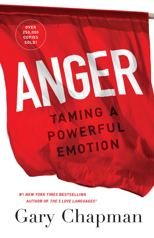 Anger (Taming a Powerful Emotion) by Gary Chapman, 9780802413147