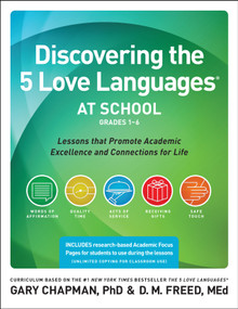 Discovering the 5 Love Languages at School (Grades 1-6) (Lessons that Promote Academic Excellence and Connections for Life) by Gary Chapman, DM Freed, 9780802412096