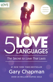 The 5 Love Languages® (The Secret to Love that Lasts) by Gary Chapman, 9780802412706