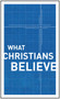 What Christians Believe - 9780802411952 by Moody Publishers, Alfred P. Gibbs, R. Edward Harlow, Harold M. Harper, George M. Landis, Harold G. Mackay, Harold Shaw, Dudley A. Sherwood, John Smart, C. Ernest Tatham, Ben Tuininga, William McDonald, 9780802411952
