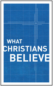 What Christians Believe - 9780802411952 by Moody Publishers, Alfred P Gibbs, R Edward Harlow, Harold M Harper, George M Landis, Harold G Mackay, Harold Shaw, Dudley A Sherwood, John Smart, C Ernest Tatham, Ben Tuininga, William McDonald, 9780802411952