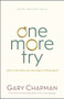 One More Try (What to Do When Your Marriage Is Falling Apart) by Gary Chapman, 9780802411518