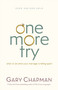 One More Try (What to Do When Your Marriage Is Falling Apart) by Gary Chapman, 9780802411518