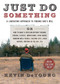 Just Do Something (A Liberating Approach to Finding God's Will) by Kevin DeYoung, 9780802411594