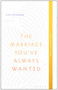 The Marriage You've Always Wanted Event Experience Participant Guide by Gary Chapman, 9780802411082