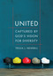 United (Captured by God's Vision for Diversity) by Trillia J. Newbell, 9780802410146