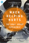 When Helping Hurts: The Small Group Experience (An Online Video-Based Study on Alleviating Poverty) by Steve Corbett, Brian Fikkert, 9780802411563