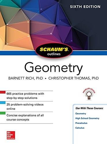 Schaum's Outline of Geometry, Sixth Edition by Barnett Rich, Christopher Thomas, 9781260010572