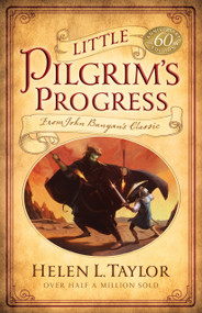 Little Pilgrim's Progress (From John Bunyan's Classic) by Helen L Taylor, Joanne E Brubaker, Joanne E Brubaker, 9780802447999